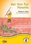 Get that Fat Perentie di Margaret James, Alison Furber edito da Library For All Ltd