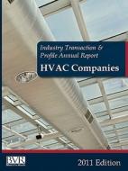 Industry Transaction & Profile Annual Report edito da Business Valuation Resources