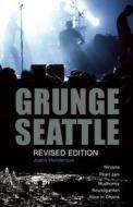 Grunge Seattle di Justin Henderson edito da Roaring Forties Press