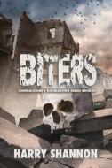 Biters - The Reborn di Harry Shannon, Brett J. Talley edito da JournalStone