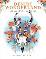 Desert Wonderland di Rachel Reinert edito da Soho Publishing