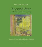 Second Star: And Other Reasons for Lingering di Philippe Delerm edito da ARCHIPELAGO BOOKS