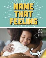Name That Feeling: A Turn-And-See Book di Cari Meister edito da PEBBLE BOOKS