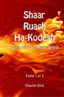 SHAAR RUACH HA-KODESH - GATE O di Chayim Vital edito da LIGHTNING SOURCE INC