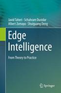 Edge Intelligence di Javid Taheri, Schahram Dustdar, Albert Zomaya, Shuiguang Deng edito da Springer International Publishing AG