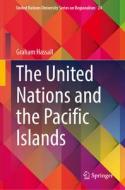 The United Nations and the Pacific Islands di Graham Hassall edito da Springer International Publishing