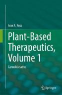 Plant-Based Therapeutics, Volume 1 di Ivan A. Ross edito da Springer International Publishing