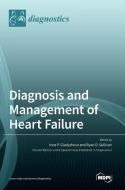 Diagnosis and Management of Heart Failure edito da MDPI AG
