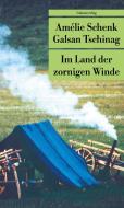 Im Land der zornigen Winde di Amelie Schenk, Galsan Tschinag edito da Unionsverlag