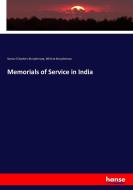 Memorials of Service in India di Samuel Charters Macpherson, William Macpherson edito da hansebooks
