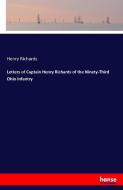 Letters of Captain Henry Richards of the Ninety-Third Ohio Infantry di Henry Richards edito da hansebooks