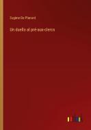 Un duello al pré-aux-clercs di Eugène de Planard edito da Outlook Verlag