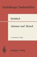 Automat und Mensch di K. Steinbuch edito da Springer Berlin Heidelberg