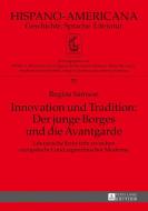 Innovation und Tradition: Der junge Borges und die Avantgarde di Regina Samson edito da Lang, Peter GmbH