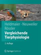 Vergleichende Tierphysiologie di Gerhard Heldmaier, Gerhard Neuweiler, Wolfgang Rössler edito da Springer-Verlag GmbH