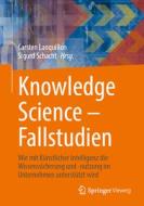 Knowledge Science - Fallstudien edito da Springer-Verlag GmbH