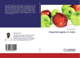 Imported apples in India di Kalidas Kalimuthu edito da LAP Lambert Academic Publishing