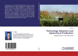 Technology Adoption and Agricultural Production di C. Prabhu edito da LAP Lambert Academic Publishing