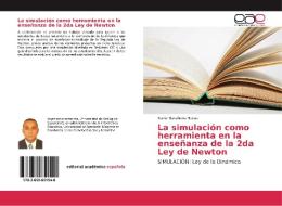 La simulación como herramienta en la enseñanza de la 2da Ley de Newton di Yonier Barahona Henao edito da Editorial Académica Española