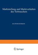 Marktstellung und Marktverhalten des Verbrauchers di Günter Petermann edito da Gabler Verlag