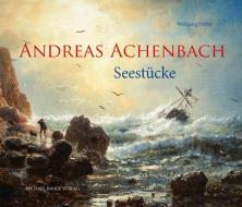 Andreas Achenbach di Wolfgang Peiffer edito da Imhof Verlag