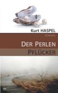 Der Perlenpflücker di Kurt Haspel edito da Books on Demand