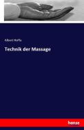 Technik der Massage di Albert Hoffa edito da hansebooks