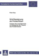 Schriftaneignung als Problemlösen di Peter May edito da Lang, Peter GmbH
