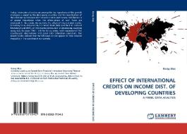 EFFECT OF INTERNATIONAL CREDITS ON INCOME DIST. OF DEVELOPING COUNTRIES di Koray Alus edito da LAP Lambert Academic Publishing