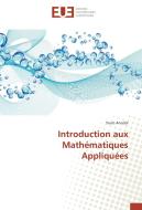 Introduction aux Mathématiques Appliquées di Yosra Annabi edito da Editions universitaires europeennes EUE