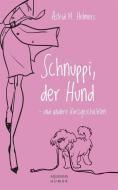 Schnuppi, der Hund di Astrid M. Helmers edito da Aquensis Verlag