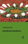 Gründliches Kochbuch di Anonymus edito da Vero Verlag