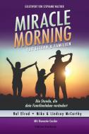 Miracle Morning für Eltern & Familien di Hal Elrod, Mike & Lindsay McCarthy, Honorée Corder edito da Edition Forsbach