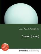 Oberon (moon) di Jesse Russell, Ronald Cohn edito da Book On Demand Ltd.
