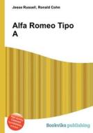 Alfa Romeo Tipo A edito da Book On Demand Ltd.