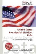 United States Presidential Election, 1924 edito da Betascript Publishing