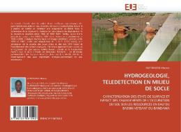 HYDROGEOLOGIE, TELEDETECTION EN MILIEU DE SOCLE di OUEDRAOGO Moussa edito da Editions universitaires europeennes EUE