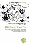 2008 French Grand Prix edito da Betascript Publishing