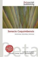 Senecio Coquimbensis edito da Betascript Publishing