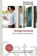 Orange Romania edito da Betascript Publishing