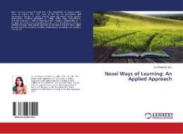 Novel Ways of Learning: An Applied Approach edito da LAP Lambert Academic Publishing
