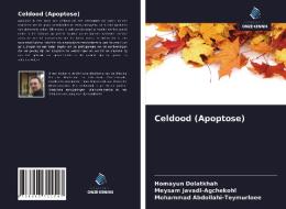 Celdood (Apoptose) di Homayun Dolatkhah, Meysam Javadi-Agchekohl, Mohammad Abdollahi-Teymurloee edito da Uitgeverij Onze Kennis