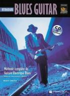 Blues Guitar Intermediaire: Intermediate Blues Guitar (French Language Edition), Book & CD di Matt Smith edito da Alfred Publishing Co., Inc.