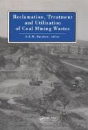 Reclamation, Treatment and Utilization of Coal Mining Wastes di A. K. M. Rainbow edito da CRC Press