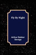 Fly By Night di Arthur Dekker Savage edito da Alpha Editions
