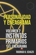 Personalidad Y Eneagrama di U. Ichazo Rodrigo U. Ichazo edito da Independently Published