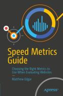 Speed Metrics Guide di Matthew Edgar edito da APRESS