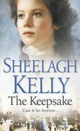 The Keepsake di Sheelagh Kelly edito da Harpercollins Publishers