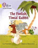 The Foolish, Timid Rabbit di Lou Kuenzler edito da HarperCollins Publishers