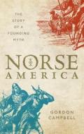 Norse America di Gordon Campbell edito da Oxford University Press